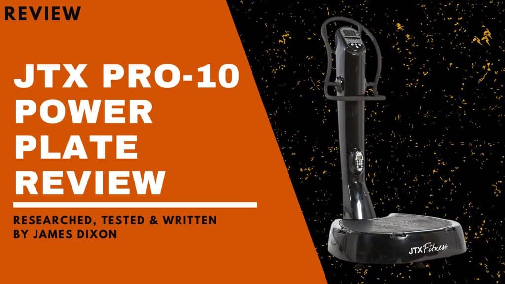 JTX Pro-10 Power Plate Review feature image